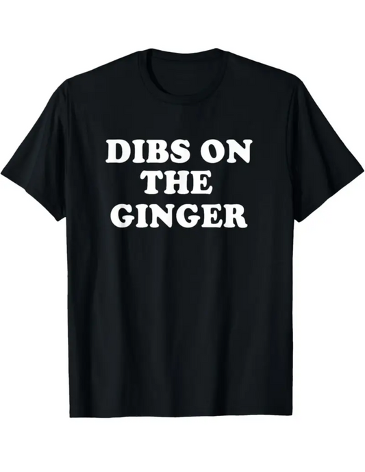 “Dibs on the Ginger” Graphic Tee