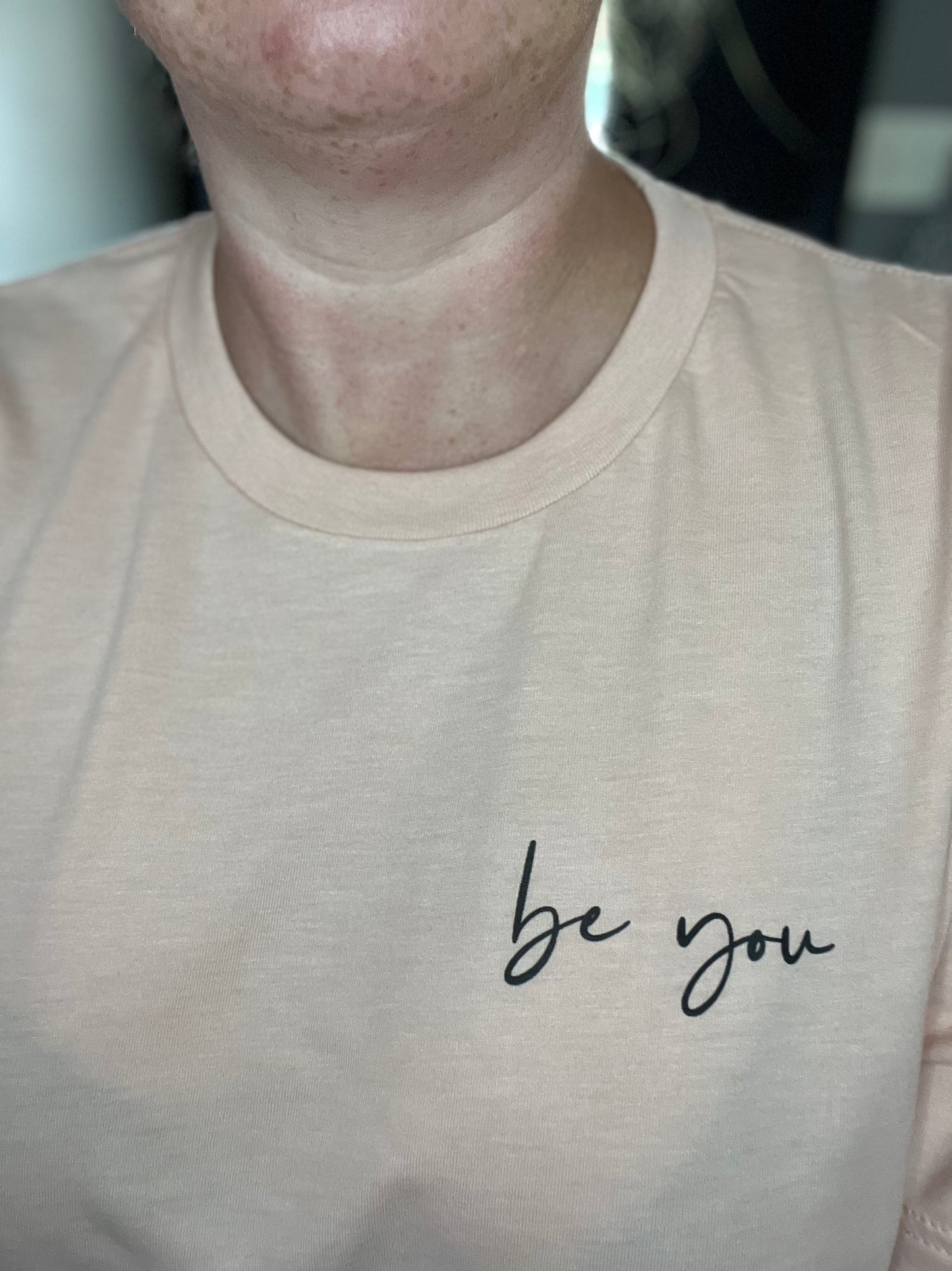 "Be You" Graphic Tee
